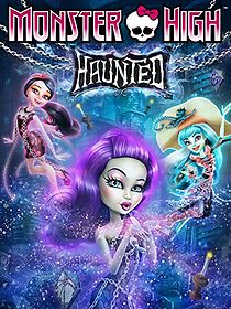 Watch Monster High: Haunted