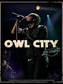 Watch Owl City: Live from Los Angeles