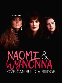 Watch Naomi & Wynonna: Love Can Build a Bridge
