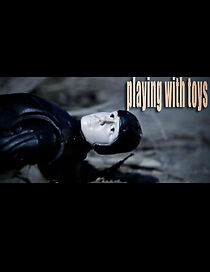Watch Playing with Toys (Short 2011)