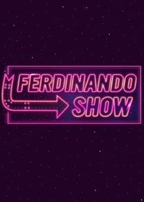 Watch Ferdinando Show