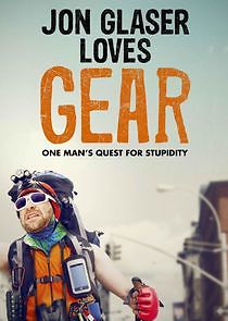 Watch Jon Glaser Loves Gear
