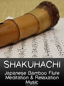 Watch Shakuhachi