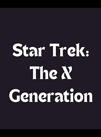 Watch Slack Trek: The X Generation