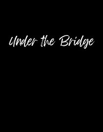 Watch Under the Bridge
