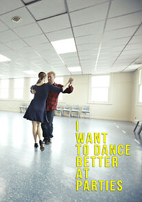 Watch I Want to Dance Better at Parties (Short 2013)