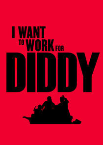 Watch I Want to Work for Diddy
