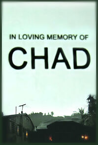 Watch In Loving Memory of Chad (Short 2009)