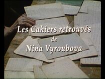 Watch Les cahiers retrouvés de Nina Vyroubova