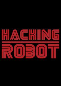 Watch Hacking Robot