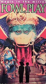 Watch Magic in the Mirror: Fowl Play