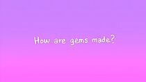 Watch The Classroom Gems: How Are Gems Made? (Short 2015)