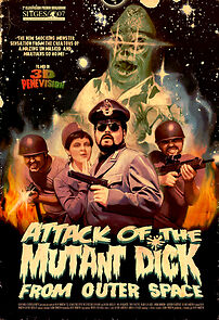 Watch Attack of the Mutant Dick from Outer Space (Short 2007)
