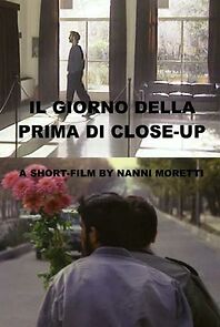 Watch Il giorno della prima di Close Up (Short 1996)
