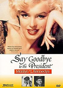Watch Say Goodbye to the President