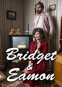 Watch Bridget & Eamon