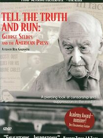 Watch Tell the Truth and Run: George Seldes and the American Press