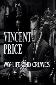 Watch Vincent Price: My Life and Crimes
