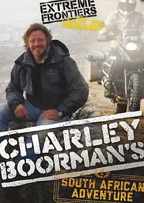 Watch Charley Boorman's South African Adventure