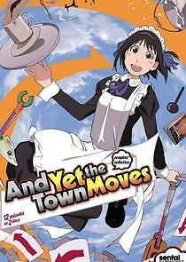 Watch And Yet the Town Moves