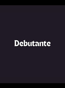 Watch Debutante (Short 1998)