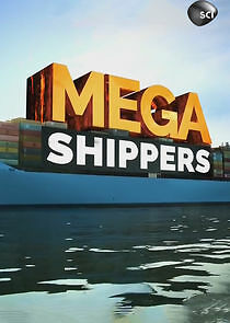 Watch Mega Shippers