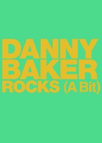 Watch Danny Baker Rocks... A Bit