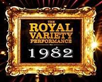 Watch The Royal Variety Performance 1982 (TV Special 1982)