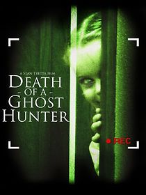 Watch Death of a Ghost Hunter