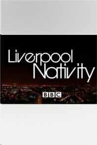 Watch Liverpool Nativity