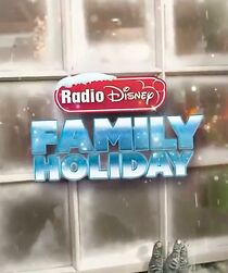 Watch Radio Disney's Family Holiday