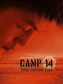 Watch Camp 14: Total Control Zone