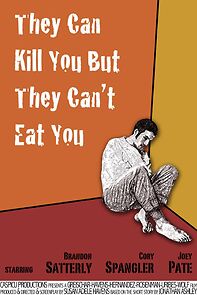 Watch They Can Kill You But They Can't Eat You (Short 2012)