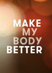Watch Make My Body Better with Davina McCall