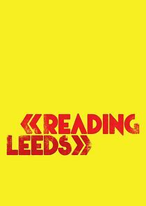 Watch Reading and Leeds Festivals