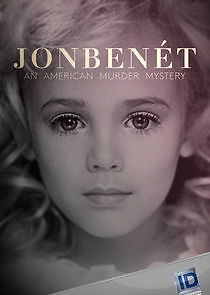 Watch JonBenét: An American Murder Mystery