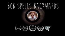 Watch Bob Spells Backwards (Short 2015)