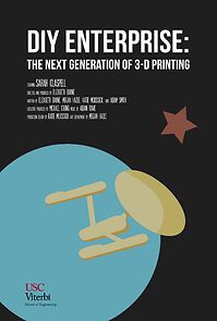 Watch DIY Enterprise: The Next Generation of 3-D Printing