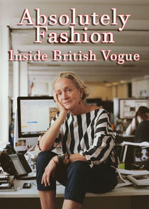 Watch Absolutely Fashion: Inside British Vogue