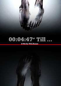 Watch 00:04:47'' TA... (Short 2022)