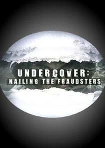 Watch Undercover: Nailing the Fraudsters