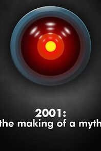 Watch 2001: The Making of a Myth