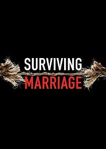 Watch Surviving Marriage