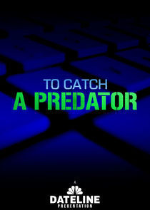 Watch To Catch a Predator