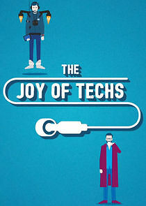 Watch The Joy of Techs