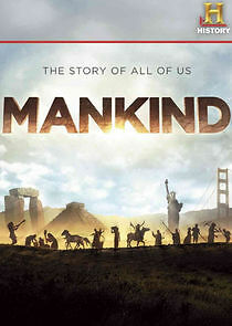 Watch Mankind: The Story of All of Us