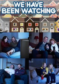 Watch We Have Been Watching