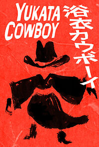 Watch Yukata Cowboy (TV Short 2015)