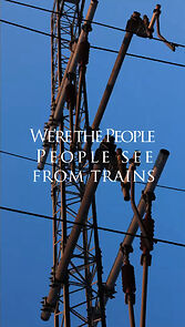 Watch We're the People People See from Trains (Short 2015)