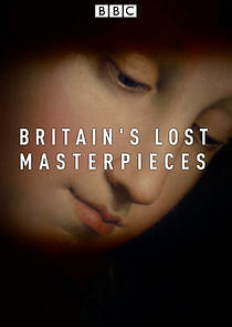 Watch Britain's Lost Masterpieces